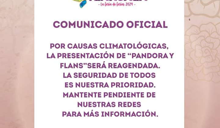 DETERMINA PC TLAXCALA REPROGRAMAR CONCIERTO DE “PANDORA Y FLANS”, POR FEMÓMENO HIDROMETEROLÓGICO EN TLAXCALA