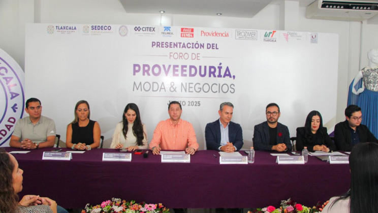 FORO DE PROVEEDURÍA 2025 IMPULSARÁ MODA Y DESARROLLO EMPRESARIAL DESDE TLAXCALA